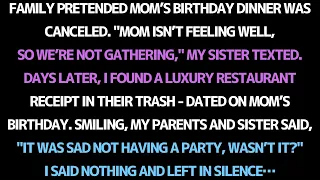 MY FAMILY CANCELED MOM’S BIRTHDAY DINNER… OR SO THEY SAID