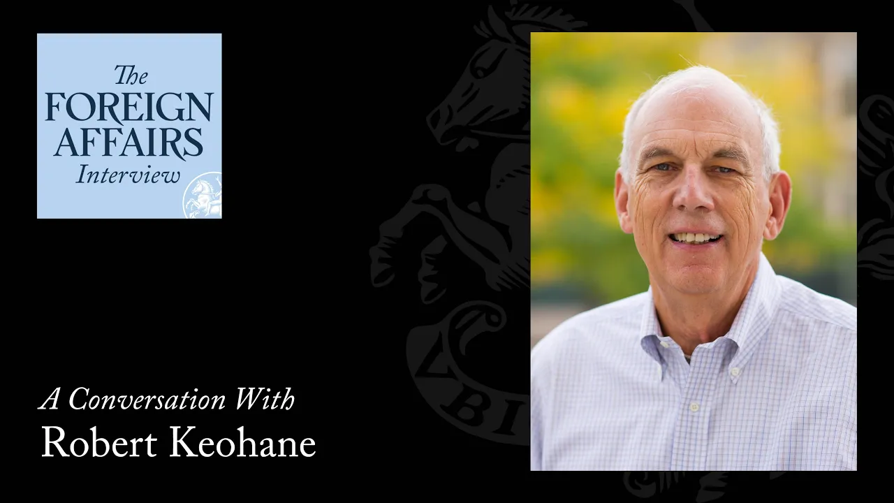Robert Keohane: Joseph Nye and the End of the American Century | Foreign Affairs Interview