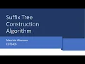 Suffix Tree Construction Algorithm