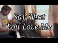 Download Lagu Say That You Love Me
