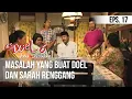 SI DOEL ANAK SEKOLAHAN - Masalah Yang Buat Doel Dan Sarah Renggang
