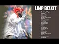 Lagu Limp Bizkit Greatest Hits Full Album -  Best Songs Of Limp Bizkit Playlist 2022