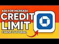 QUICK GUIDE ASK CHASE FOR CREDIT LIMIT INCREASE