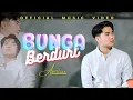 Download Lagu Aprilian - Bunga Berduri (Official Music Video)