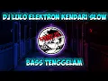 Download Lagu DJ LULO ELEKTRON KENDARI SLOW MENGKANE BASS TENGGELAM VIRAL TIKTOK YANG KALIAN CARI CARI!!!