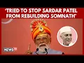 Lagu 'They Tried to Stop Sardar Patel...' | PM Modi Says Truth of Somnath History Was Hidden for Years