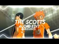 the scotts - travis scott, kid cudi [edit audio]