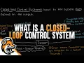 What Is A Closed Loop Control System