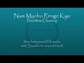 Download Lagu 3hrs Fast Daimoku - Nam Myoho Renge Kyo - with Sansho to start \u0026 finish