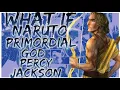 what if Naruto primordial god Percy Jackson