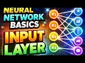 Neural Network Basics Part 5 Input Layer