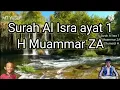 Lagu Surah Al Isra 1 | H Muammar ZA, H Chumaidi H | MT Yusuf