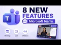 Top 8 Microsoft Teams New Features - Summer 2026