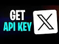 How to Get X Twitter API Key in 2026 Step by Step