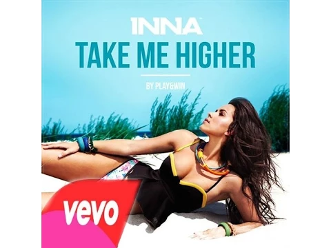 Download MP3 Inna - Take Me Higher (Lyrics Video)