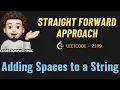 Adding Spaces to a String Straight Forward Easy Leetcode 2109 codestorywithMIK