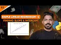 Simple Linear Regression - 2 Finding Slope Intercept Days of Python Algo Trading