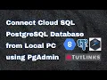 How to create Cloud SQL Postgres Db Instance on GCP and Connect from Local PC using PgAdmin4