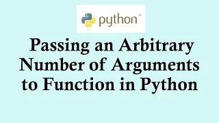 Python basic course - Passing arbitrary number of arguments to function in Python