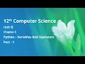 Class 12 Computer Science - Unit-1 Chapter-5 Python
