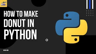 Make a spinning donut animation using python Algrow