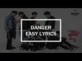 Download Lagu DANGER - BTS (방탄소년단) EASY LYRICS