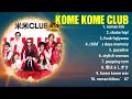 Download Lagu Kome Kome Club 有名曲Jpop メドレー 2024💯 Kome Kome Club 音楽 ランキング 最新 2024