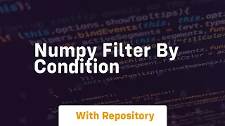 numpy filter by condition