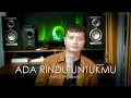 Download Lagu ADA RINDU UNTUKMU (Pance F Pondaag) - Andrey Arief (COVER)