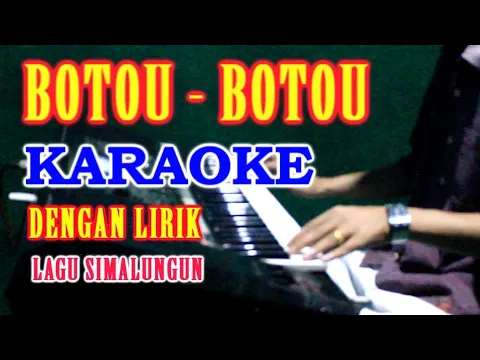 Download MP3 BOTOU BOTOU - KARAOKE | LAGU SIMALUNGUN