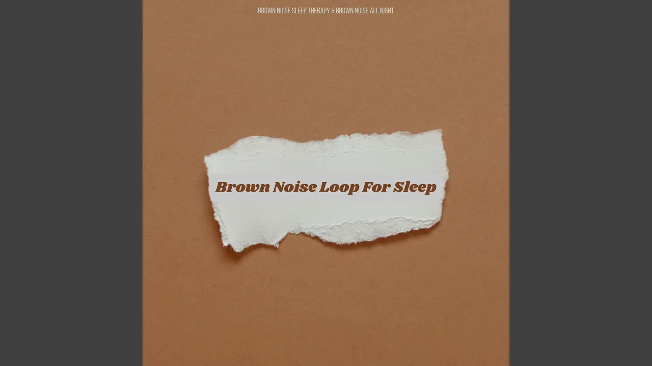 Brown Noise Loops Brown Noise Loops