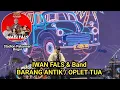 Lagu Iwan Fals \u0026 Band - Barang antik (Oplet tua) #iwanfals 