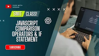 JavaScript If Statements Comparison Operators SMIT MERN Stack Batch 23 JavaScript Course