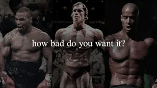 How Bad Do You Want It Best Motivational Speeches 