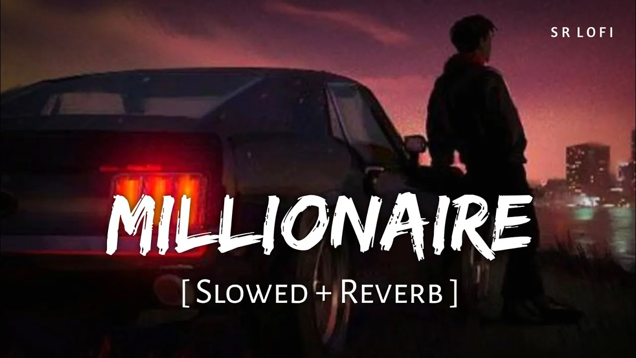 Millionaire (Slowed + Reverb) | Yo Yo Honey Singh | Glory | SR Lofi Millionaire (Slowed + Reverb) | Yo Yo Honey Singh | Glory | SR Lofi