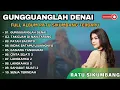 Download Lagu RATU SIKUMBANG - GUNGGUANGLAH DENAI - TAKICUAH DINAN TARANG || LAGU POP MINANG TERPOPULER 2024