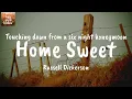 Home Sweet - Russell Dickerson (Lyrics)