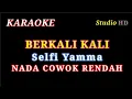 Download Lagu BERKALI KALI // KARAOKE NADA COWOK RENDAH // SELFI YAMMA