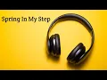 Download Lagu Spring In My Step | Background Music | Free Background Music