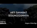 Download Lagu ARTI SAHABAT SESUNGGUHNYA
