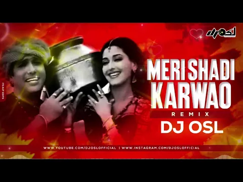 Download MP3 Meri Shadi Karwao || Wedding Remix || 150 | DJ OSL