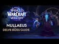 Nullaeus Nemesis Delve Boss Guide Tier Midnight Season 1