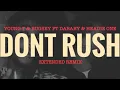 Young T & Bugsey - Don't Rush ft DaBaby & Headie One (Bams Extended Remix Edit)