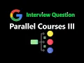Parallel Courses III - Leetcode 2050