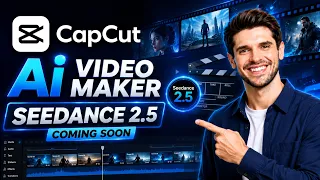 How to Create a Cinematic AI Short Film with CapCut | Seedance 2.5 Coming Soon