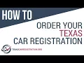 TexasCarRegistration org HOW TO ORDER YOUR CAR REGISTRATION
