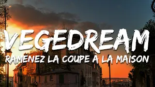 Vegedream Ramenez La Coupe à La Maison Paroles Lyrics 