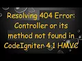 Resolving 404 Error Controller or its method not found in CodeIgniter 4 1 HMVC