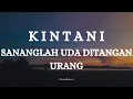 Download Lagu KINTANI  - SANANGLAH UDA DITANGAN URANG || LIRIK LAGU MINANG