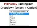 Bind array into select option dropdown in php using foreach loop